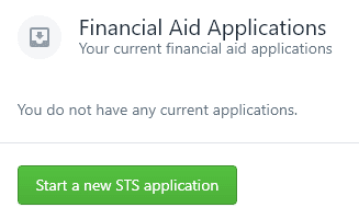 Financial Aid Applications - Your current financial aid applications - Start a new STS application